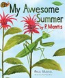 My Awesome Summer by P. Mantis - Paul Meisel - 9780823440061