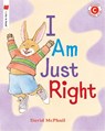 I Am Just Right - David McPhail - 9780823445752