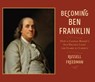 Becoming Ben Franklin - Russell Freedman - 9780823449453