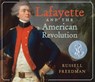 Lafayette and the American Revolution - Russell Freedman - 9780823449460