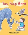 You Poop Here - Paul Meisel - 9780823453252