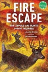 Fire Escape: How Animals and Plants Survive Wildfires - Jessica Stremer - 9780823454426
