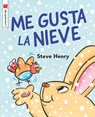 Me Encanta La Nieve - Steve Henry - 9780823454730