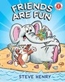Friends Are Fun - Steve Henry - 9780823454785