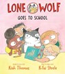 Lone Wolf Goes to School - Kiah Thomas - 9780823457779