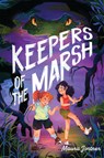 Keepers of the Marsh - Maura Jortner - 9780823457915