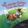 Why Did the Chicken Cross the Road? - Brianna Caplan Sayres - 9780823458271