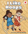 I Like Hoops - Juwanda G. Ford - 9780823459582