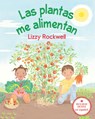 Las Plantas Me Alimentan - Lizzy Rockwell - 9780823460007