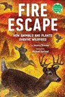 Fire Escape: How Animals and Plants Survive Wildfires - Jessica Stremer - 9780823460687