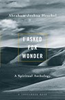 I Asked for Wonder - Abraham Joshua Heschel - 9780824505424