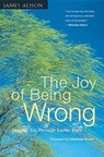 Joy of Being Wrong - James Alison - 9780824516765