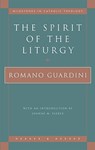 Spirit of the Liturgy - Romano Guardini - 9780824517779