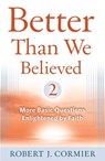 Better Than We Believed, 2 - Robert J. Cormier - 9780824521936