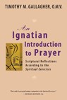 Ignatian Introduction to Prayer - TIMOTHY M.,  OMV Gallagher - 9780824524876