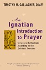 Ignatian Introduction to Prayer - TIMOTHY M.,  OMV Gallagher - 9780824524876