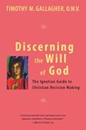 Discerning the Will of God - TIMOTHY M.,  OMV Gallagher - 9780824524890