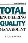 Total Engineering Quality Management - Ronald J. Cottman - 9780824787400