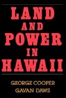 Land and Power in Hawaii - George Cooper ; Gavan Daws - 9780824813031