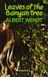 Leaves of the Banyan Tree - Albert Wendt - 9780824815844