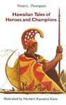 Hawaiian Tales of Heroes and Champions - Vivian L. Thompson - 9780824858919