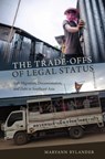 The Trade-Offs of Legal Status - Maryann Bylander - 9780824897529