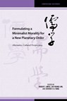 Formulating a Minimalist Morality for a New Planetary Order: Alternative Cultural Perspectives - Jin Young Lim - 9780824898908