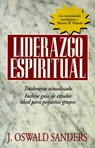 Liderazgo Espiritual: Ed. Revisada - J. Oswald Sanders - 9780825416507