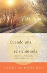 Cuando Una Mujer Se Siente Sola: Encuentra Fortaleza Y Esperanza En Tu Vida -  - 9780825419614
