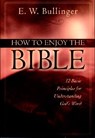 How to Enjoy the Bible - E W Bullinger - 9780825420276