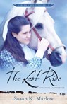 The Last Ride – An Andrea Carter Book - Susan K. Marlow - 9780825443695