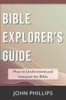 Bible Explorer's Guide - John Phillips - 9780825448362
