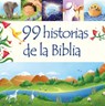 99 Historias de la Biblia - Juliet David - 9780825456398