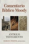Comentario Bíblico Moody: Antiguo Testemento - Charles F. Pfeiffer - 9780825456961