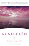 Rendición: El Corazón En Paz Con Dios - Nancy DeMoss Wolgemuth - 9780825459474