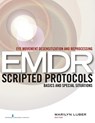 Eye Movement Desensitization and Reprocessing (EMDR) Scripted Protocols - Marilyn Luber - 9780826122377