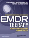 Eye Movement Desensitization and Reprocessing (EMDR)Therapy Scripted Protocols and Summary Sheets - Marilyn Luber - 9780826131676