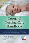 Neonatal Nursing Care Handbook, Third Edition - Carole Kenner ; Marina V. Boykova - 9780826135483