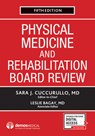Physical Medicine and Rehabilitation Board Review - Sara J. Cuccurullo - 9780826137081