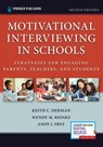 Motivational Interviewing in Schools - Keith C. Herman ; Wendy M. Reinke ; Andy J. Frey - 9780826148773