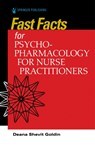 Fast Facts for Psychopharmacology for Nurse Practitioners - GOLDIN,  Deana Shevit, PhD, DNP, APRN, FNP-BC, PMHNP-BC - 9780826162632
