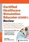 Certified Healthcare Simulation Educator (CHSE®) Review - Linda Wilson ; Ruth A. Wittmann-Price - 9780826169907