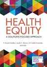 Health Equity - K. Bryant Smalley ; Jacob C. Warren ; M. Isabel Fernandez - 9780826177230