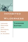Inhabited Wilderness - Theodore Catton - 9780826318275
