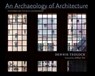 An Archaeology of Architecture - Dennis Tedlock - 9780826353061