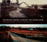 Railroad Empire across the Heartland - James E. Sherow - 9780826355102