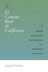 El Camino Real de California - Joseph P. Sánchez - 9780826361035