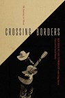 Crossing Borders - Max Baca ; Craig Harris - 9780826362520