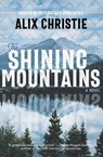 The Shining Mountains - Alix Christie - 9780826364661