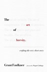 The Art of Brevity - Grant Faulkner - 9780826364739